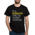 thumbnail image 1 of CafePress - Its A Meteorology Thing Dark T Shirt - Men's Classic Graphic Cotton T-Shirt, 1 of 4