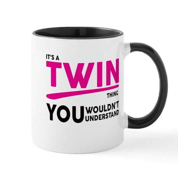 CafePress - Its A Twin Thing, You Wouldnt Understand Mugs - 11 oz Ceramic Mug - Novelty Coffee Tea Cup