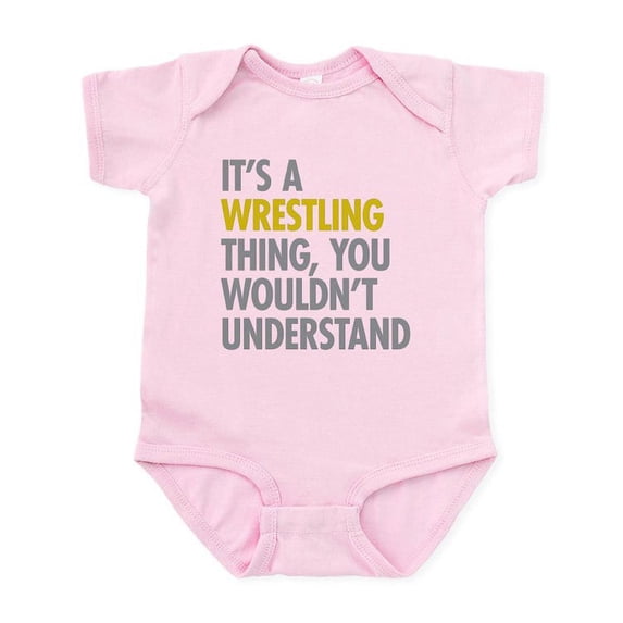 CafePress - Its A Wrestling Thing Infant Bodysuit - Baby Light Bodysuit, Size Newborn - 24 Months