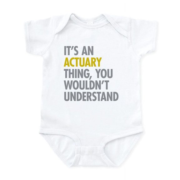 CafePress - Its An Actuary Thing Infant Bodysuit - Baby Light Bodysuit, Size Newborn - 24 Months