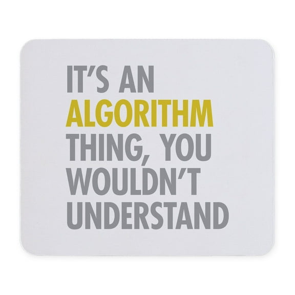 CafePress - Its An Algorithm Thing Mousepad - Non-slip Rubber Mousepad, Gaming Mouse Pad