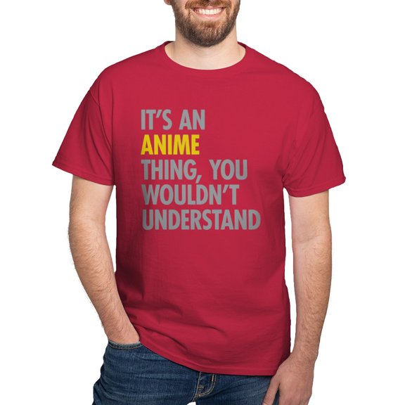 CafePress - Its An Anime Thing Dark T Shirt - Men's Classic Graphic Cotton T-Shirt