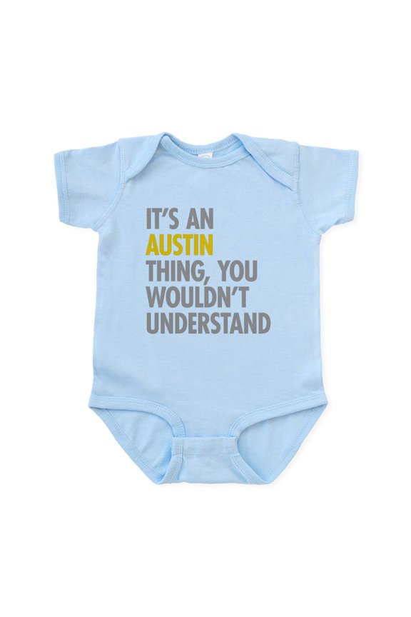 - Its An Austin Thing Infant Bodysuit - Baby Light Bodysuit, Size Newborn - 24 Months