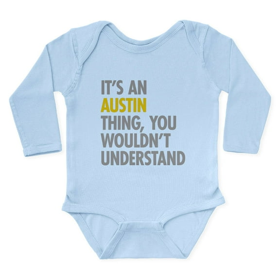 CafePress - Its An Austin Thing Long Sleeve Infant Bodysuit - Long Sleeve Cotton Baby Bodysuit