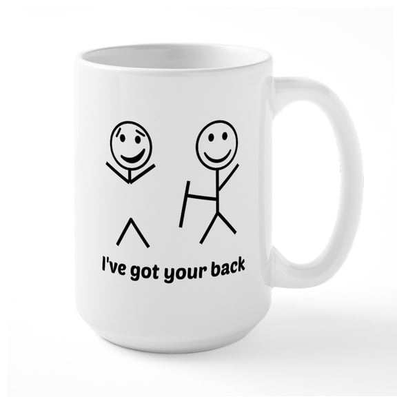 CafePress - Ive Got Your Back (For Light Items) Mugs - 15 oz Ceramic Large White Nolvety Mug