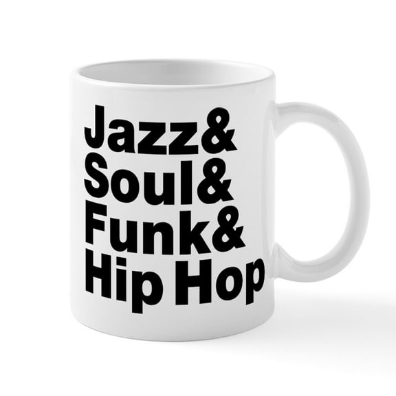 CafePress - Jazz & Soul & Funk & Hip Hop Mugs - 11 oz Ceramic Mug - Novelty Coffee Tea Cup