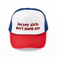thumbnail image 1 of CafePress - Jersey Girls Don't Pump Gas (New) - Adjustable Unisex Printed Trucker Hat with Mesh Back, 1 of 10