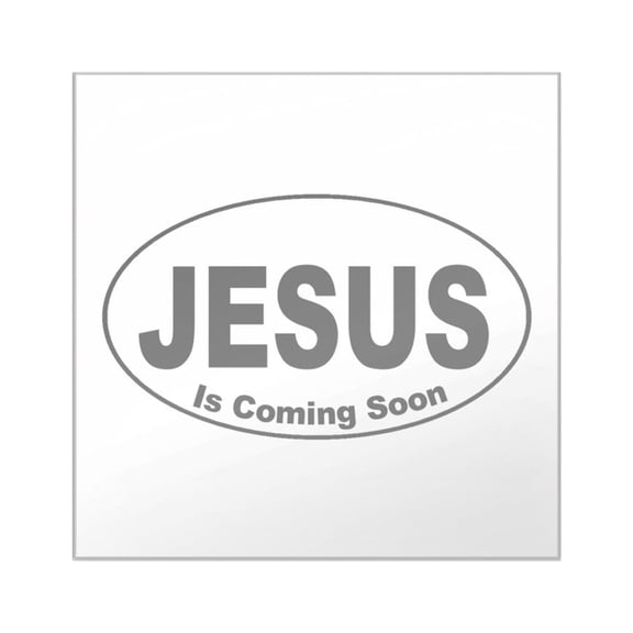 CafePress - Jesus Is Coming Soon Oval Sticker - Square Sticker 3" x 3"