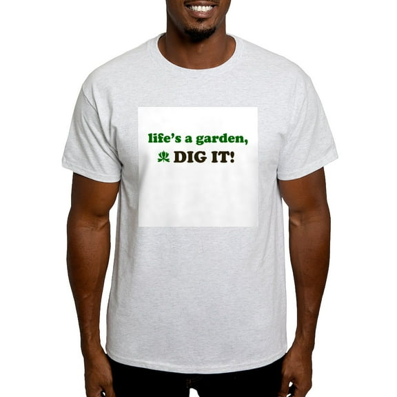 CafePress - Joe Dirt: Life's A Garden Dig It Light T Shirt - Men's Classic Graphic T-Shirt