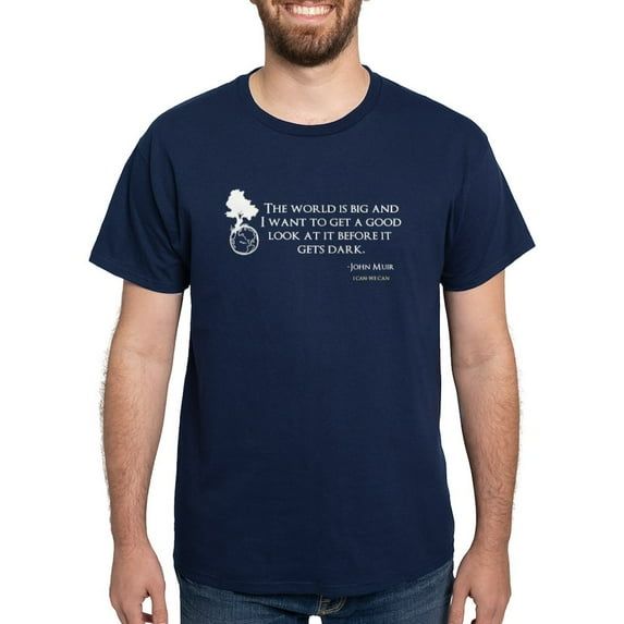 CafePress - John Muir Quote Tee, The World Is Big Dark T Shirt - Men's Classic Graphic Cotton T-Shirt