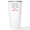 thumbnail image 1 of CafePress - Just Because I Can't Talk ... Stainless Steel Trav - Insulated Stainless Steel Travel Tumbler 20 oz., 1 of 3