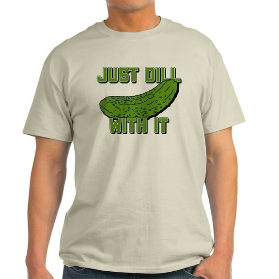 CafePress - Just Dill With It Light T Shirt - Men's Classic Graphic T-Shirt