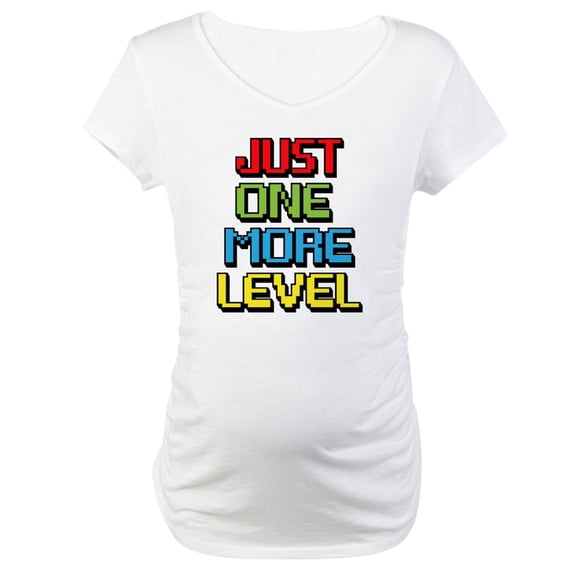 CafePress - Just One More Level Maternity T Shirt - Cotton Maternity T-shirt, Cute & Funny Pregnancy Tee
