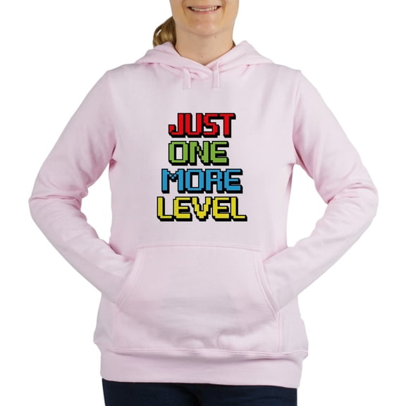 CafePress - Just One More Level Sweatshirt - Women's Hooded Sweatshirt