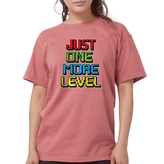 CafePress - Just One More Level T Shirt - Womens Comfort Colors® Shirt