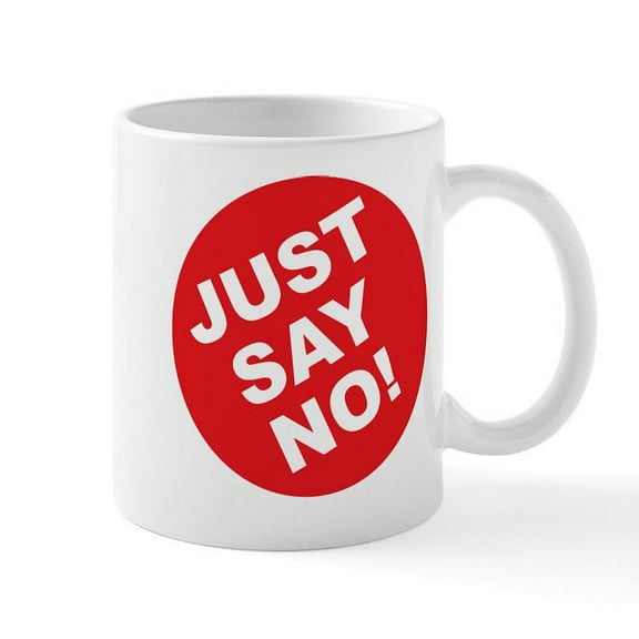 CafePress - Just Say No! Mug - 11 oz Ceramic Mug - Novelty Coffee Tea Cup