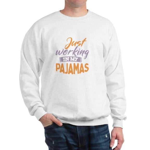 CafePress - Just Working In My Pajamas - Crew Neck Sweatshirt