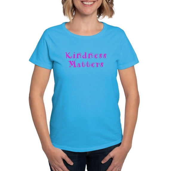 CafePress - KINDNESS MATTERS Women's Dark T Shirt - Women's Traditional Fit Dark T-Shirt