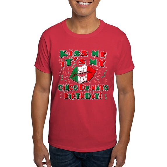 CafePress - KISS ME Cinco De Mayo Birthday Dark T Shirt - Men's Classic Graphic Cotton T-Shirt