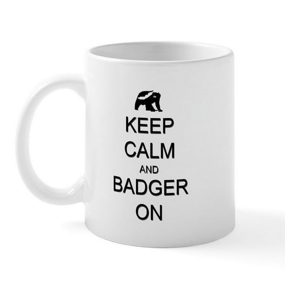 CafePress - Keep Calm And Badger On Mug - 11 oz Ceramic Mug - Novelty Coffee Tea Cup