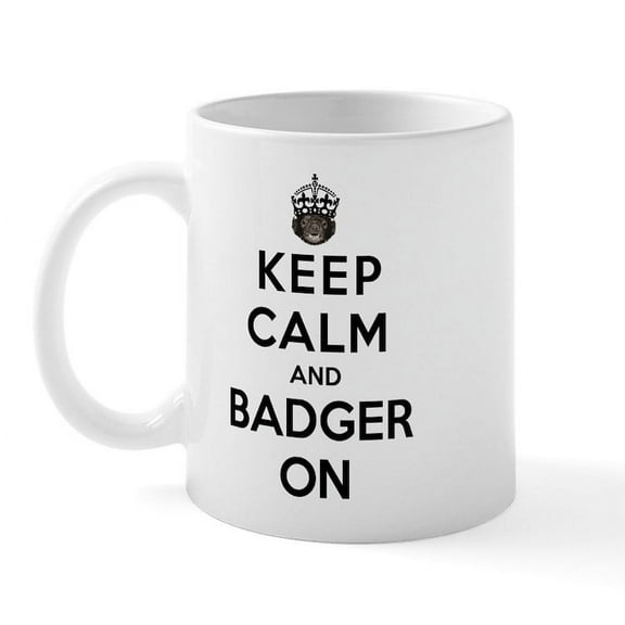 CafePress - Keep Calm And Badger On Mug - 11 oz Ceramic Mug - Novelty Coffee Tea Cup