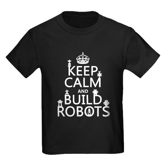 CafePress - Keep Calm And Build Robots T Shirt - Dark T-Shirt Kids XS-XL