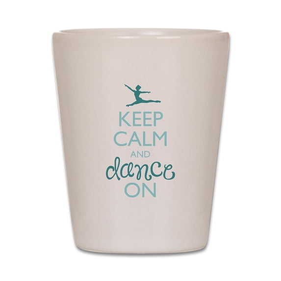 CafePress - Keep Calm And Dance On - White Shot Glass, Unique and Funny Shot Glass