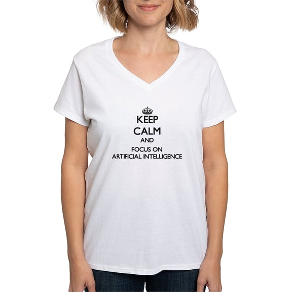 CafePress - Keep Calm And Focus On Artificial Intelligence T S - Womens Cotton V-Neck T-shirt