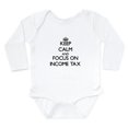 thumbnail image 1 of CafePress - Keep Calm And Focus On Income Tax Body Suit - Long Sleeve Cotton Baby Bodysuit, 1 of 4