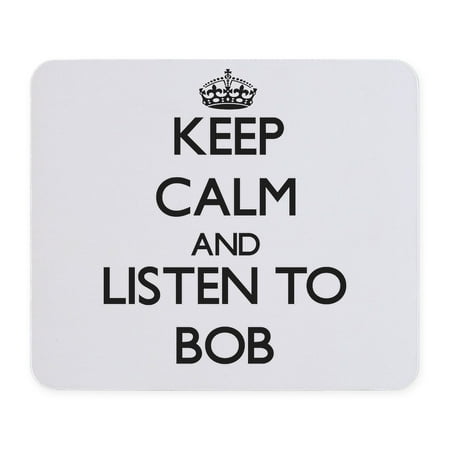 CafePress - Keep Calm And Listen To Bob Mousepad - Non-slip Rubber Mousepad, Gaming Mouse Pad