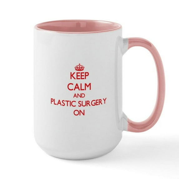 CafePress - Keep Calm And Plastic Surgery ON Mugs - 15 oz Ceramic Large White Novelty Mug