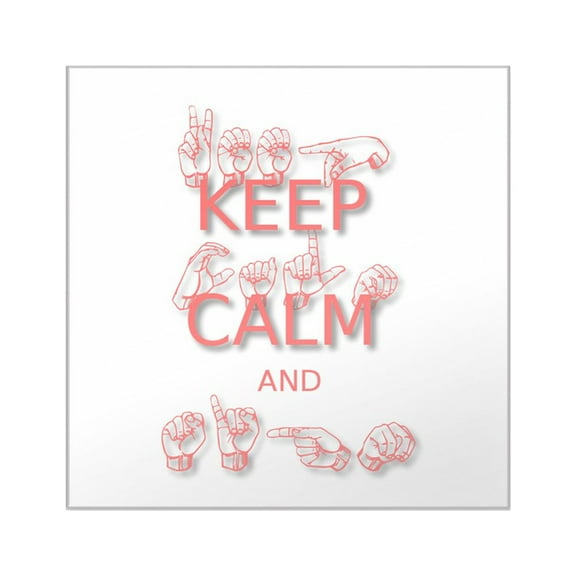 CafePress - Keep Calm And Sign In Sign Language Sticker - Square Sticker 3" x 3"