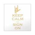 thumbnail image 1 of CafePress - Keep Calm And Sign On Square Sticker 3 X 3 - Square Sticker 3" x 3", 1 of 1