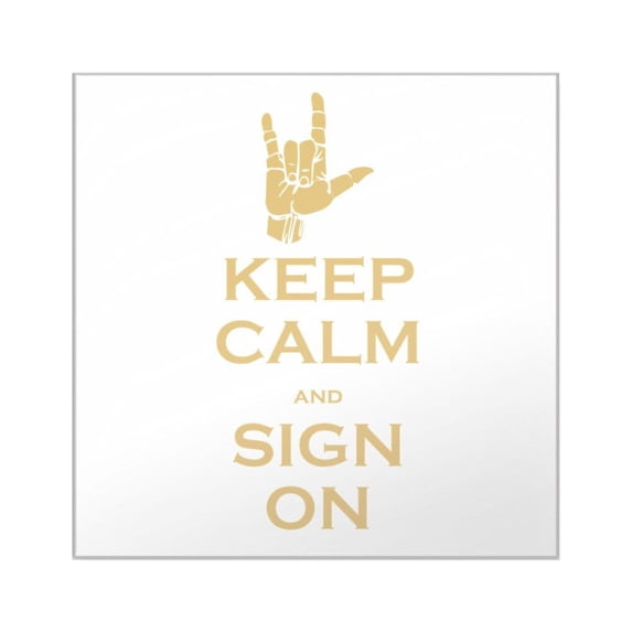 CafePress - Keep Calm And Sign On Square Sticker 3 X 3 - Square Sticker 3" x 3"
