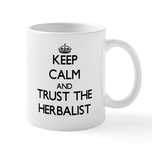 CafePress - Keep Calm And Trust The Herbalist Mugs - 11 oz Ceramic Mug - Novelty Coffee Tea Cup