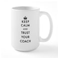 thumbnail image 1 of CafePress - Keep Calm And Trust Your - 15 oz Ceramic Large White Novelty Mug, 1 of 6