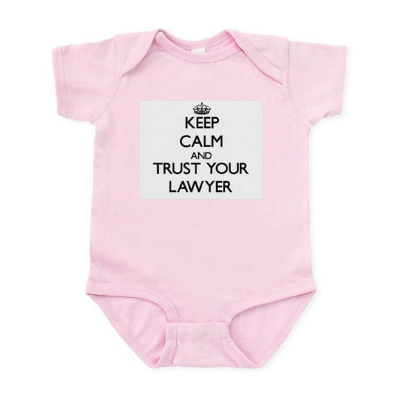 CafePress - Keep Calm And Trust Your Lawyer Body Suit - Baby Light Bodysuit, Size Newborn - 24 Months