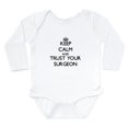 thumbnail image 1 of CafePress - Keep Calm And Trust Your Surgeon Body Suit - Long Sleeve Cotton Baby Bodysuit, 1 of 4