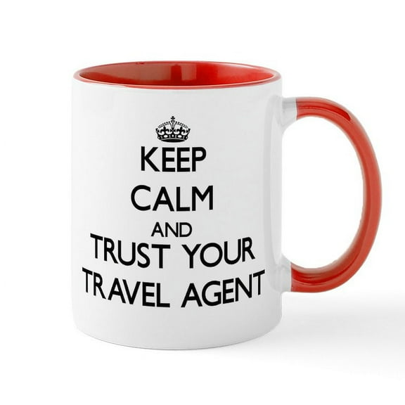 CafePress - Keep Calm And Trust Your Travel Agent Mugs - 11 oz Ceramic Mug - Novelty Coffee Tea Cup