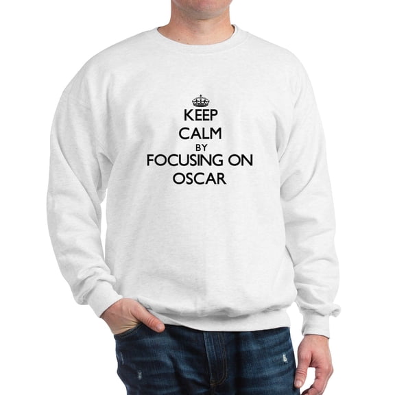 CafePress - Keep Calm By Focusing On Oscar Sweatshirt - Crew Neck Sweatshirt