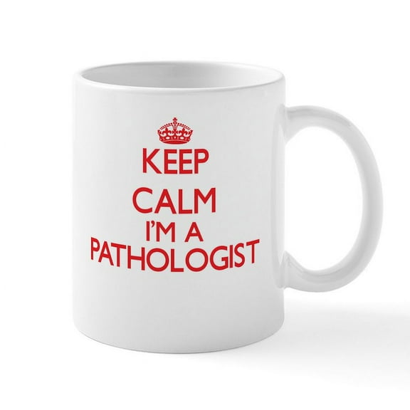 CafePress - Keep Calm I'm A Pathologist Mugs - 11 oz Ceramic Mug - Novelty Coffee Tea Cup