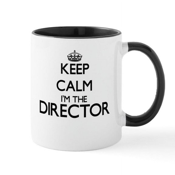 CafePress - Keep Calm I'm The Director Mugs - 11 oz Ceramic Mug - Novelty Coffee Tea Cup