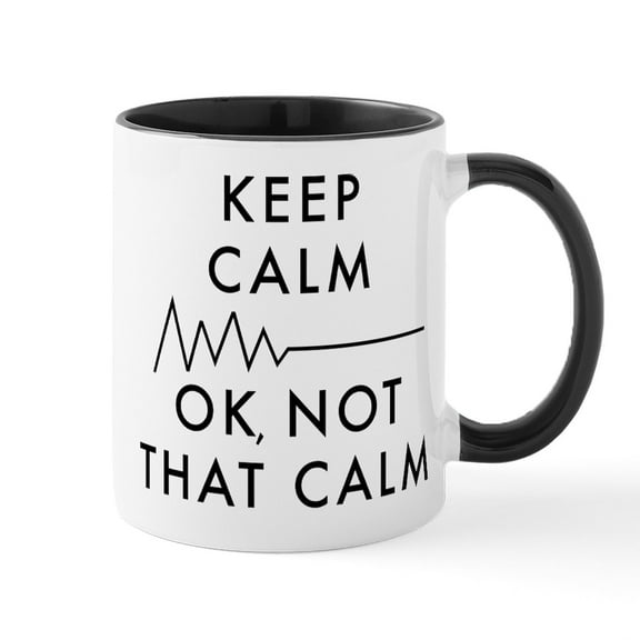 CafePress - Keep Calm Okay Not That Calm - 11 oz Ceramic Mug - Novelty Coffee Tea Cup