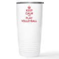 thumbnail image 1 of CafePress - Keep Calm Play Volleyball Stainless Steel Travel M - Insulated Stainless Steel Travel Tumbler 20 oz., 1 of 3