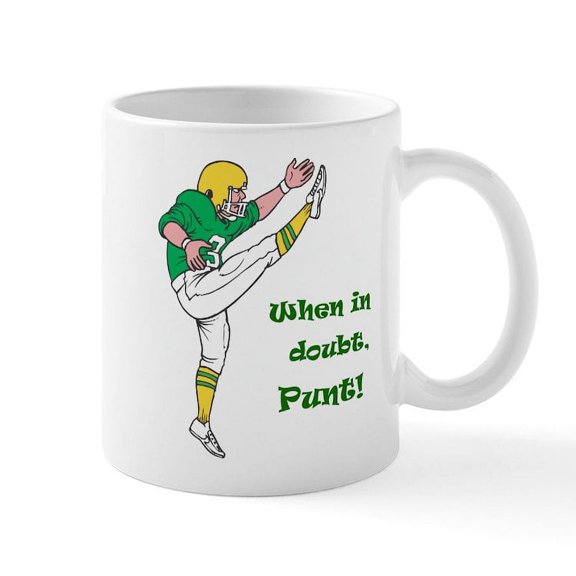 CafePress - Kicker: When In Doubt, Punt Mug - 11 oz Ceramic Mug - Novelty Coffee Tea Cup