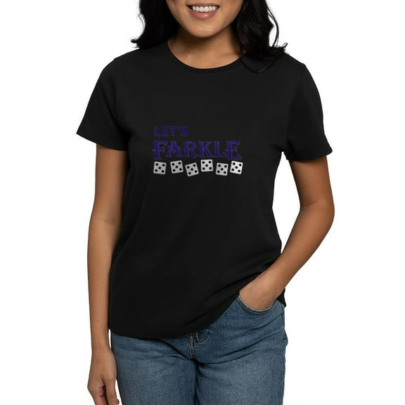 CafePress - LETS FARKLE T Shirt - Women's Traditional Fit Dark T-Shirt