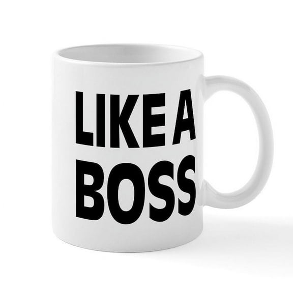 CafePress - LIKE A BOSS: Mug - 11 oz Ceramic Mug - Novelty Coffee Tea Cup