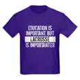 thumbnail image 1 of CafePress - Lacrosse Is Importanter T Shirt - Dark T-Shirt Kids XS-XL, 1 of 4
