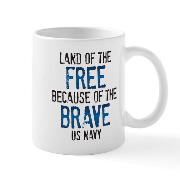 CafePress - Land Of The Free US Navy Mug - 11 oz Ceramic Mug - Novelty Coffee Tea Cup