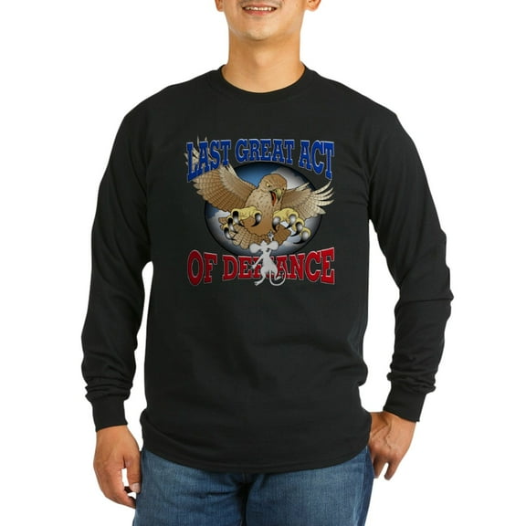 CafePress - Last Great Act Of Defiance Long Sleeve Dark T Shir - Long Sleeve Dark T-Shirt
